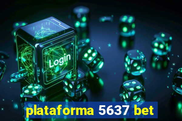 plataforma 5637 bet